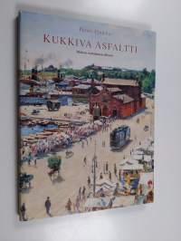Kukkiva asfaltti : hiukan nostalginen albumi