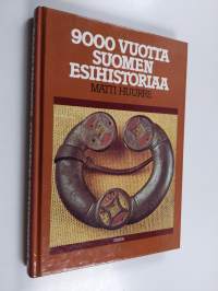 9000 vuotta Suomen esihistoriaa