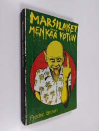 Marsilaiset, menkää kotiin!