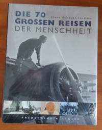 Die 70 großen Reisen der Menschheit