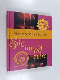 Niin noustaan tähtiin = Sic itur ad astra