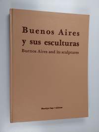 Buenos Aires y sus esculturas - Buenos Aires and its sculptures