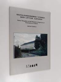 Maatalousekonomian tutkimukseen liittyviä ajatuksia = Some thoughts on the research of agricultural economics in Finland