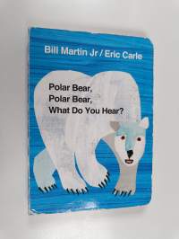 Polar Bear, Polar Bear, What Do You Hear?
