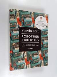 Robottien kukoistus : teknologia ja massatyöttömyyden uhka
