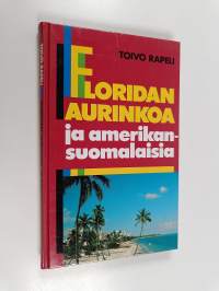Floridan aurinkoa ja amerikansuomalaisia