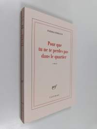 Pour que tu ne te perdes pas dans le quartier : roman