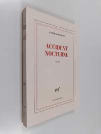 Accident nocturne : roman
