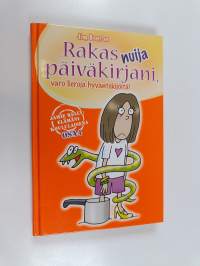 Rakas nuija päiväkirjani, varo lieroja hyväntekijöitä!