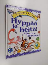 Hyppää ja heitä! : miten me liikumme?