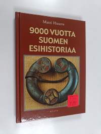 9000 vuotta Suomen esihistoriaa