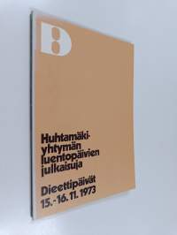 Huhtamäki-yhtymän sairaalaruokailuneuvottelukunnan luentopäivät Turussa 15.-16.11.1973