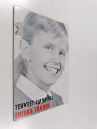 Terveet hampaat = Friska tänder