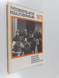 Työterveyslaitos koulutusohjelma 1975