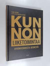 Kunnon liiketoimintaa : hyvinvoinnista bisnestä