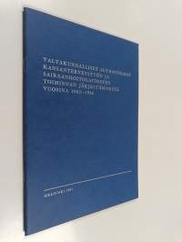 Valtakunnalliset suunnitelmat kansanterveystyön ja sairaanhoitolaitosten toiminnan järjestämisestä vuosina 1982-1986