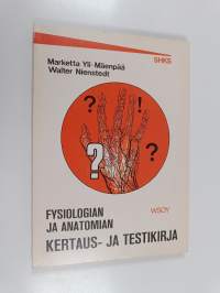 Fysiologian ja anatomian kertaus- ja testikirja
