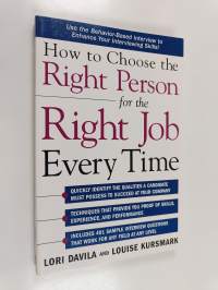 How to Choose the Right Person for the Right Job Every Time