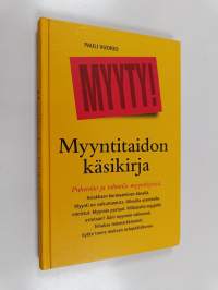Myyntitaidon käsikirja : puhetaito ja tahtotila myyntityössä