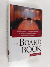 The board book : making your corporate board a strategic force in your company&#039;s success