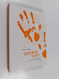 Tapahtuma on tilaisuus : opas onnistuneen tapahtuman järjestämiseen