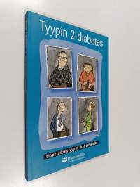 Tyypin 2 diabetes : Opas aikuistyypin diabeetikolle