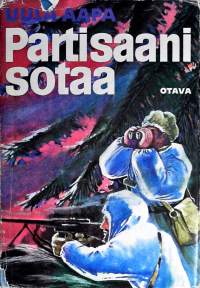 Partisaanisotaa: valikoituja kertomuksia