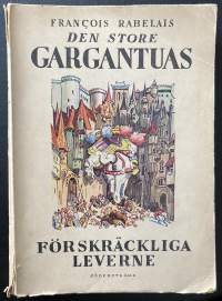 Den store Gargantuas - Förskräckliga leverne