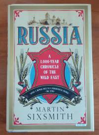 Russia - A 1,000-Year Chronicle of the Wild East