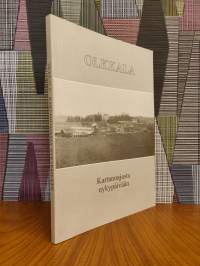 Olkkala : kartanoajasta nykypäivään