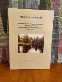 Kaapelista maailmalle : Kaapeleita, Num(m)elineja, (Mäki)Vankkoja ja heidän jälkeläisiään Noormarkun Finpyyn Kaapelin jälkipolvia 1699 - 2006
