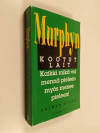 Murphyn kootut lait : kaikki mikä voi mennä pieleen myös menee pieleen