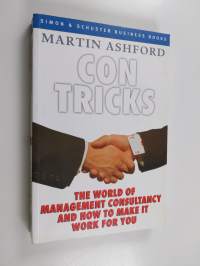 Con Tricks - The World of Management Consultancy and how to Make it Work for You
