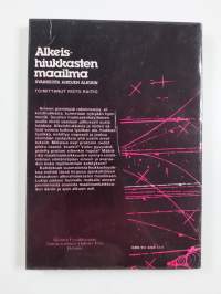 Alkeishiukkasten maailma: kvarkeista aikojen alkuun
