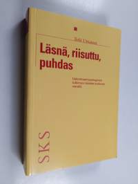 Läsnä, riisuttu, puhdas : uskontoantropologinen tutkimus naisista kuolevan vierellä