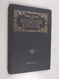 Kiusausten koulussa : Helsingin esitelmiä syksyllä 1927