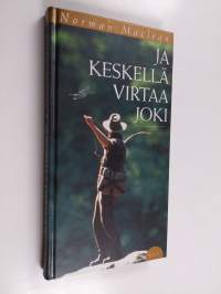 Ja keskellä virtaa joki