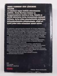 Emme tienneet kun läksimme silloin