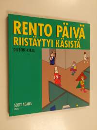Rento päivä riistäytyi käsistä