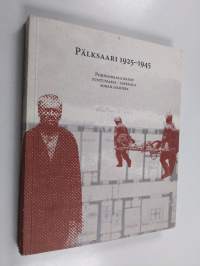 Pälksaari 1925-1945 : piirisairaala rajan tuntumassa - sairaala sodan jaloissa