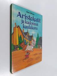 Aristokatit ja kadonnut kaulakoru : Disneyn satulukemisto