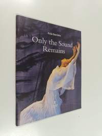 Only the Sound Remains (libretto)