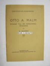 Otto A. Malm bidrag till en karäktärsteckning -särtryck ur &quot;Pedersöre&quot;