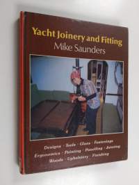 Yacht joinery and fitting : practical guidance on the planning and building of cabin accommodation in sailing and power craft