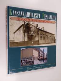 Kansankahvilasta Pesiaaliin : 80 vuotta JTY:n ravintoloita