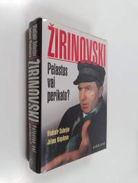 Zirinovski, pelastus vai perikato