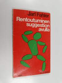 Rentoutuminen suggestion avulla