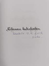Kehrosta kultahäihin : sattumaa ja johdatusta mettäkulman tytön taipaleella : Sisko Varen (os. Uusi-Eskola) muistelee (signeerattu, tekijän omiste)