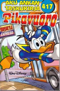 Aku Ankka taskukirja 417 - Pikavuoro  2014. 1.p.