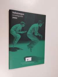Teatterikorkeakoulu - valintaopas 2002